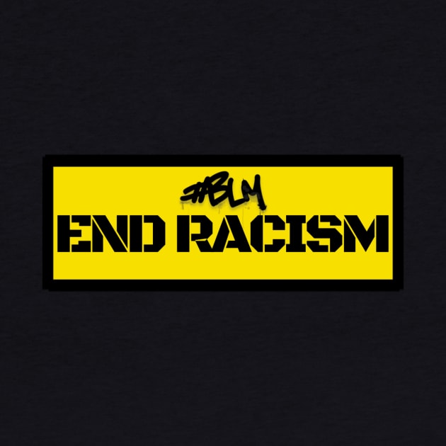 END RACISM (BLM) by Anewman00.DESIGNS